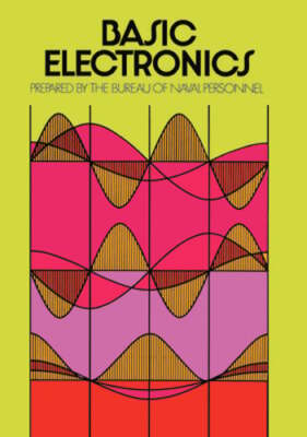 Basic Electronics by U S Bureau of Naval Personnel: Used