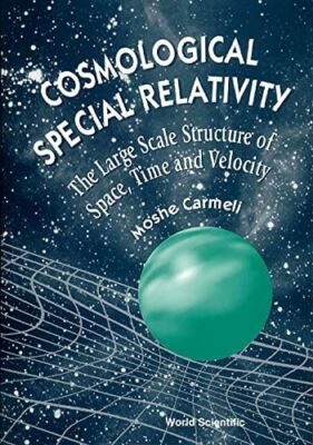 Cosmological Special Relativity: Structure of Space, Time and