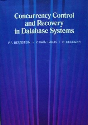 CONCURRENCY CONTROL AND RECOVERY IN DATABASE SYSTEMS By Philip Bernstein Mint