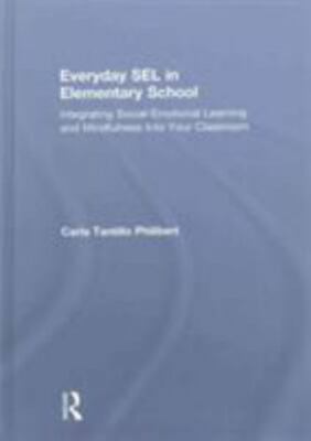 Everyday Sel in Elementary School: Integrating Social-Emotional Learning and...