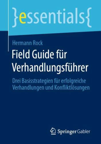 Field Guide Für Verhandlungsführer : Drei Basisstrategien Für ...