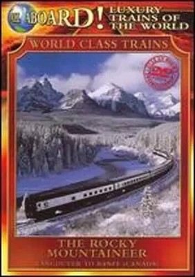 All Aboard!: Luxury Trains of the World: World Class Trains: The Royal Canadian