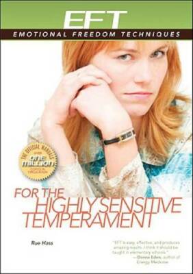 EFT for the Highly Sensitive Temperament (EFT: Emotional Freedom Tech - GOOD