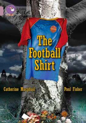 The Football Shirt: Band 18/Pearl by Catherine MacPhail: New