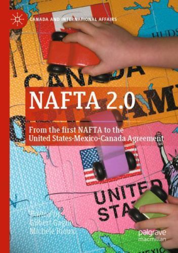 Nafta 2. 0 : From the First NAFTA to the United States-Mexico-Canada ...