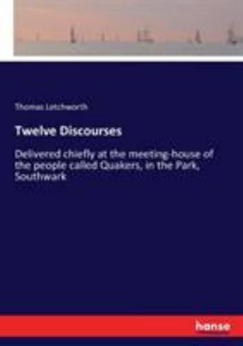 Twelve Discourses by Thomas Letchworth (2018, Trade Paperback) for sale ...