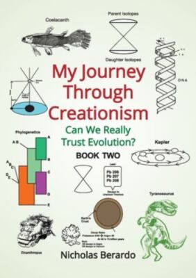 My Journey through Creationism: Can we really trust evolution?, Brand New, Fr...
