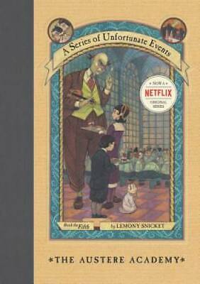 The Austere Academy (A Series of Unfortunate Events, Book 5) - Hardcover - GOOD