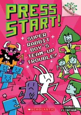 Super Rabbit Boy's Team-Up Trouble!: A Branches Book (Press Start! #10):...