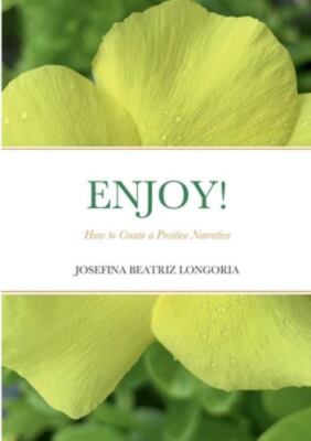 Enjoy: How to Create a Positive Narrative, Brand New, Free shipping in the US