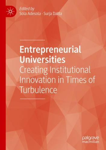 Entrepreneurial Universities : Creating Institutional Innovation in ...