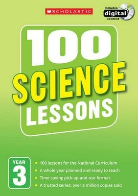 100 Science Lessons: Year 3 (100 Lessons - New Curriculum) by Anderson, Malcolm