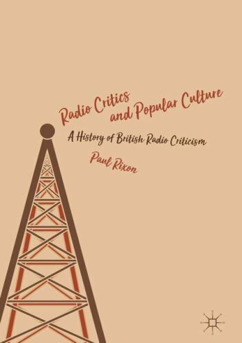 Radio Critics and Popular Culture : A History of British Radio ...