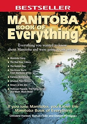 Manitoba Book of Everything: Everyt..., Hanlon, Christi