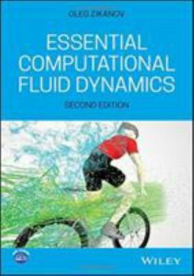 Essential Computational Fluid Dynamics by Oleg Zikanov (2019, Hardcover)