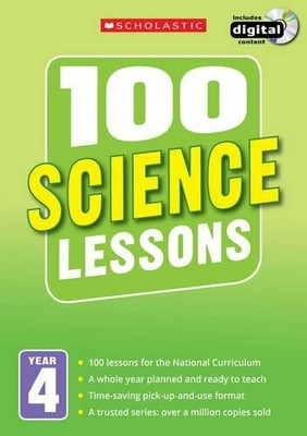100 Science Lessons: Year 4 (100 Lessons - New Curriculum) by McMahon, Kendra