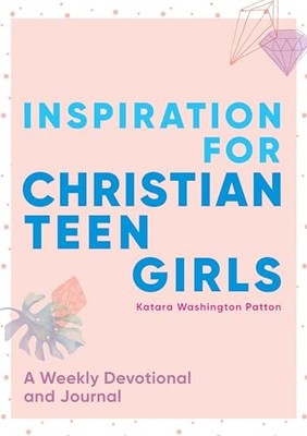 Inspiration for Christian Teen Girl..., Patton, Katara 