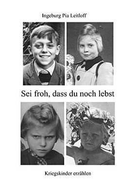 SEI FROH, DASS DU NOCH LEBST (GERMAN EDITION) By Ingeburg Pia Leithoff NEW