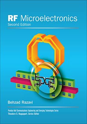 RF Microelectronics - Prentice Hall Communications Engineering by Behzad Razavi