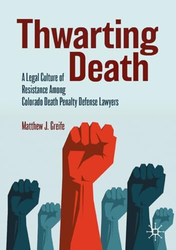 Thwarting Death: A Legal Culture of Resistance Among Colorado De