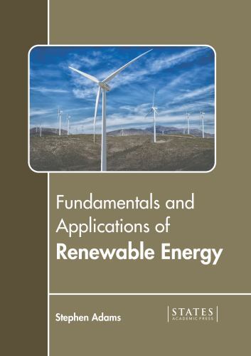 Fundamentals and Applications of Renewable Energy by Stephen Adams ...