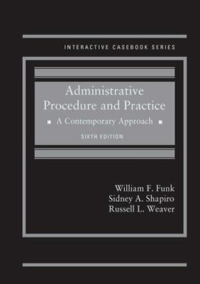 Administrative Procedure and Practice: A Contemporary Approach (Interactive Case