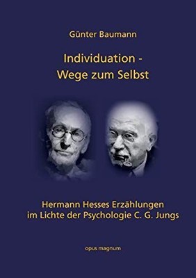 Individuation - Wege zum Selbst : Hermann Hesses Erzählungen im Lichte der Psych