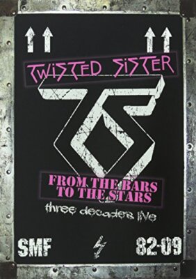 Twisted Sister: From The Bars to the Stars