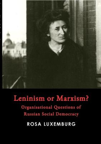 Leninism Or Marxism? By Luxemburg, Rosa Neuf