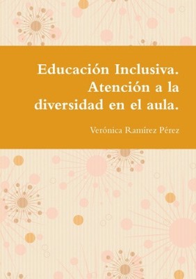 Educación Inclusiva. Atención a la diversidad en el aula. [Spanish] [Paperback]