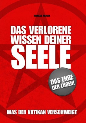 Das verlorene Wissen deiner Seele: Mainstream Edition [German] by Markus Merlin