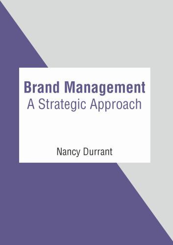 Brand Management: a Strategic Approach by Nancy Durrant (2022 ...