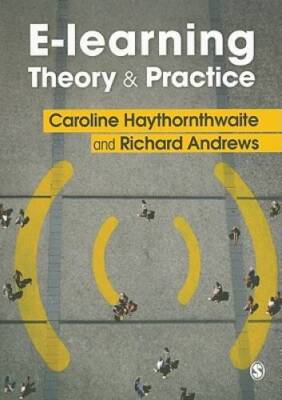 E-learning Theory and Practice - Paperback By Haythornthwaite, Caroline - GOOD
