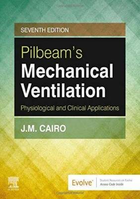 Pilbeam's Mechanical Ventilation: Physiological and Clinical  - VERY GOOD