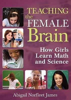 Teaching the Female Brain: How Girls Learn Math and Science - VERY GOOD