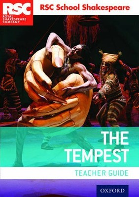 RSC School Shakespeare: The Tempest: Teacher Guide, Available 9780198369271..