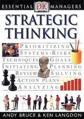 Strategic Thinking (Essential Managers) - Paperback By Bruce, Andrew - GOOD