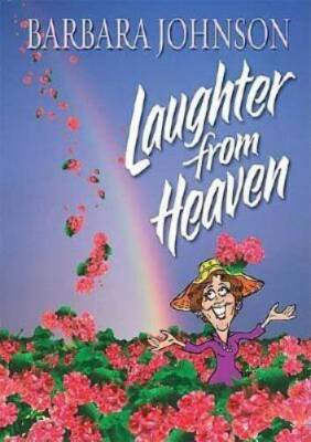Laughter from Heaven - Hardcover By Johnson, Barbara - GOOD