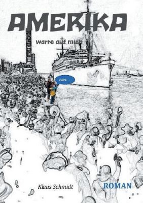 Amerika: warte auf mich [German] by Schmidt, Klaus