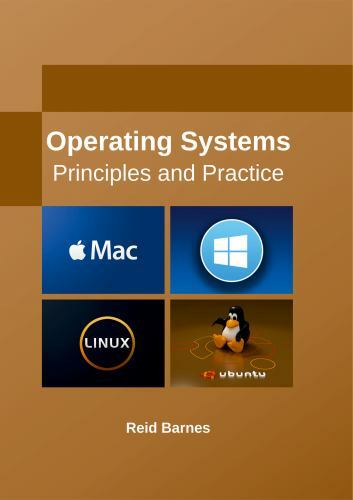 Operating Systems: Principles and Practice by Reid Barnes (2017 ...