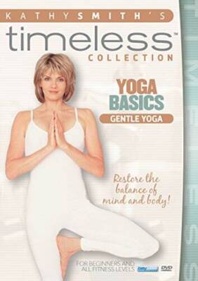 Kathy Smith Timeless Collection: Yoga Basics - Gentle Yoga - DVD - VERY GOOD