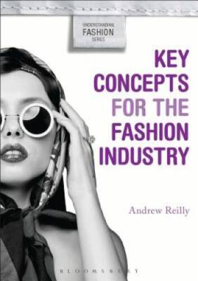 Key Concepts for the Fashion Industry (Understanding Fashion) - Paperback - GOOD