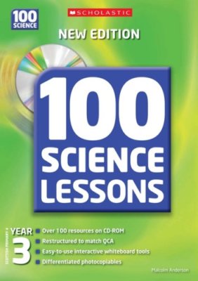 100 Science Lessons for Year 3 By Malcolm Anderson
