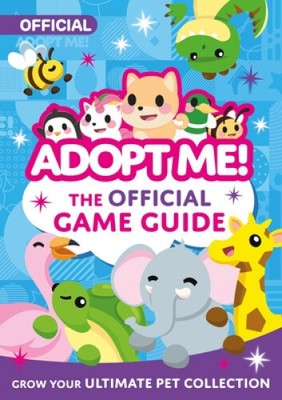 Adopt Me!: The Official Game Guide by Uplift Games LLC [Paperback]