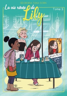 La vie rêvée de Lily: Tome 3 [French] by Tuna Sorin, Georgina