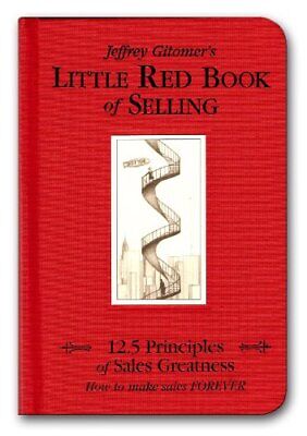 The Little Red Book of Selling: 12.5 Principles of Sales Greatness