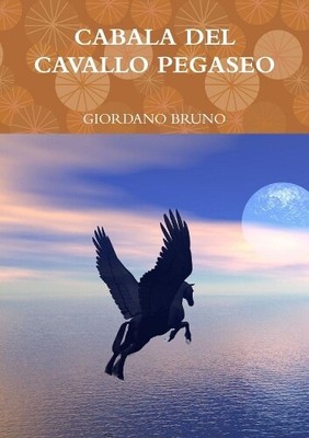 GIORDANO BRUNO CABALA DEL CAVALLO PEGASEO (Paperback) (UK IMPORT)