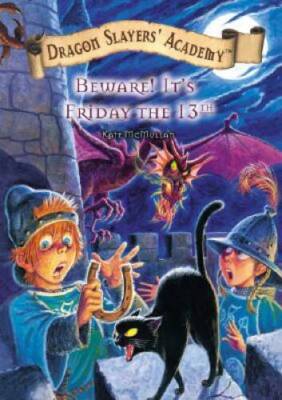 Beware Its Friday the 13th (Dragon Slayers Academy (Hardcover)) - GOOD