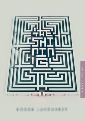 The Shining (BFI Film Classics) by Luckhurst, Roger [Paperback]