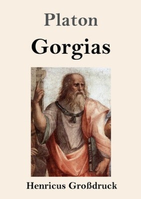 Gorgias (Großdruck) [German] by Platon [Paperback]